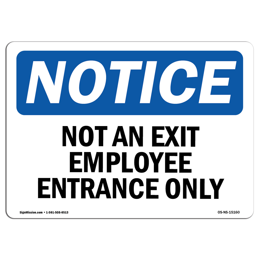 Not An Exit Employee Entrance Only OSHA Notice Sign Metal Plastic Decal