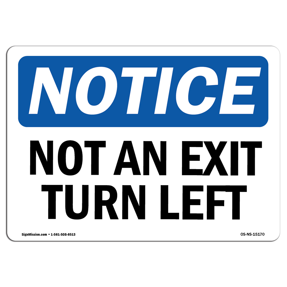 Not An Exit Turn Left OSHA Notice Sign Metal Plastic Decal