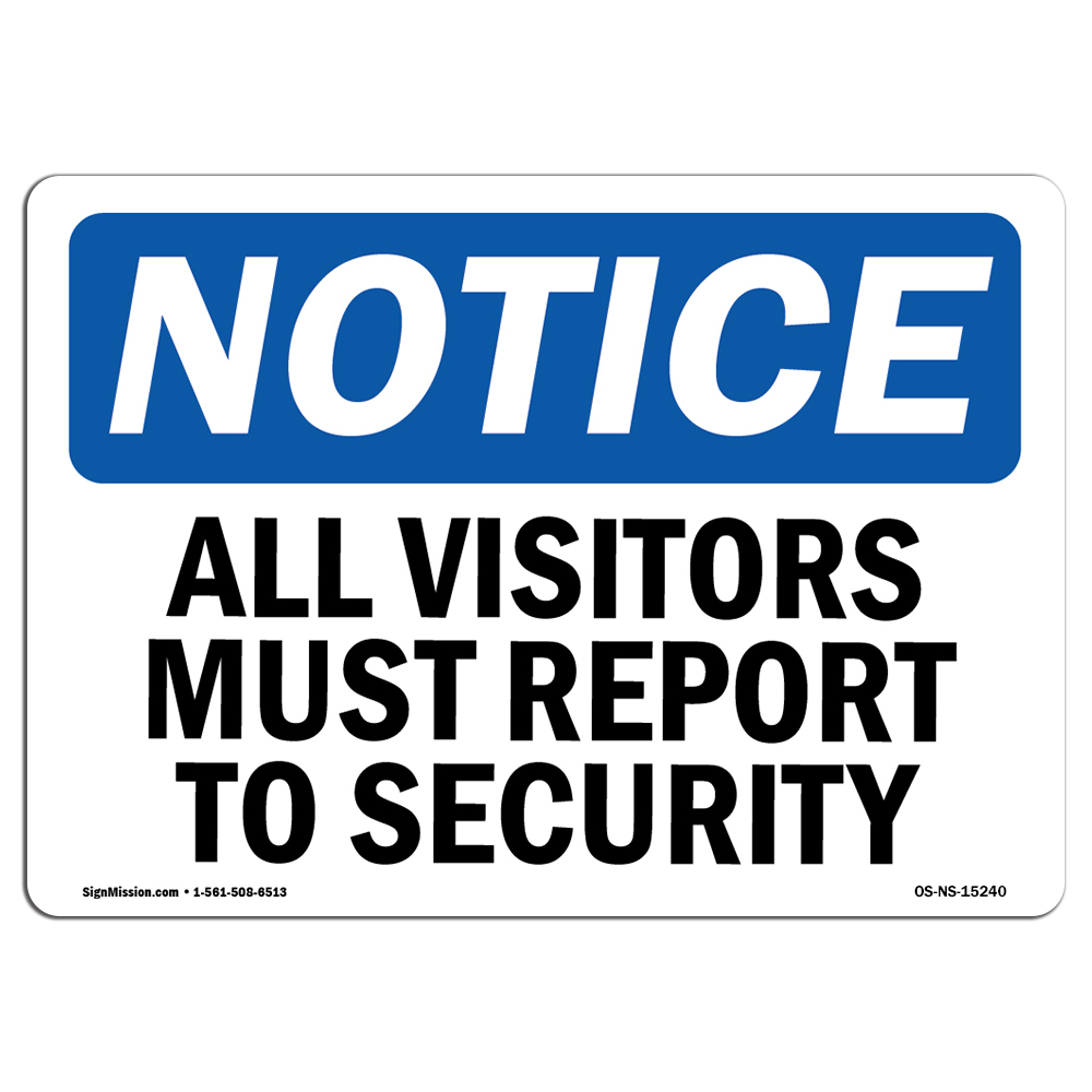 All Visitors Must Report To Security OSHA Notice Sign Metal Plastic Decal