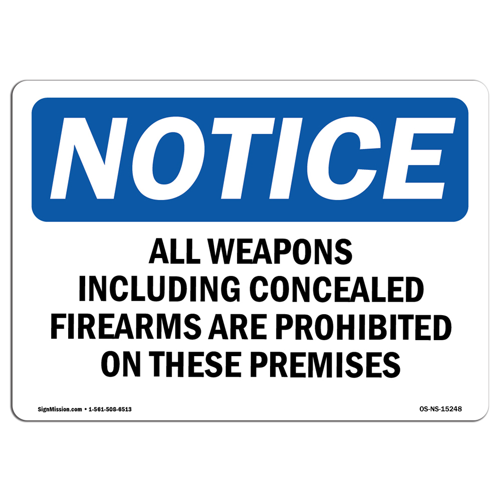 All Weapons Concealed Firearms Prohibited OSHA Notice Sign Metal Plastic Decal
