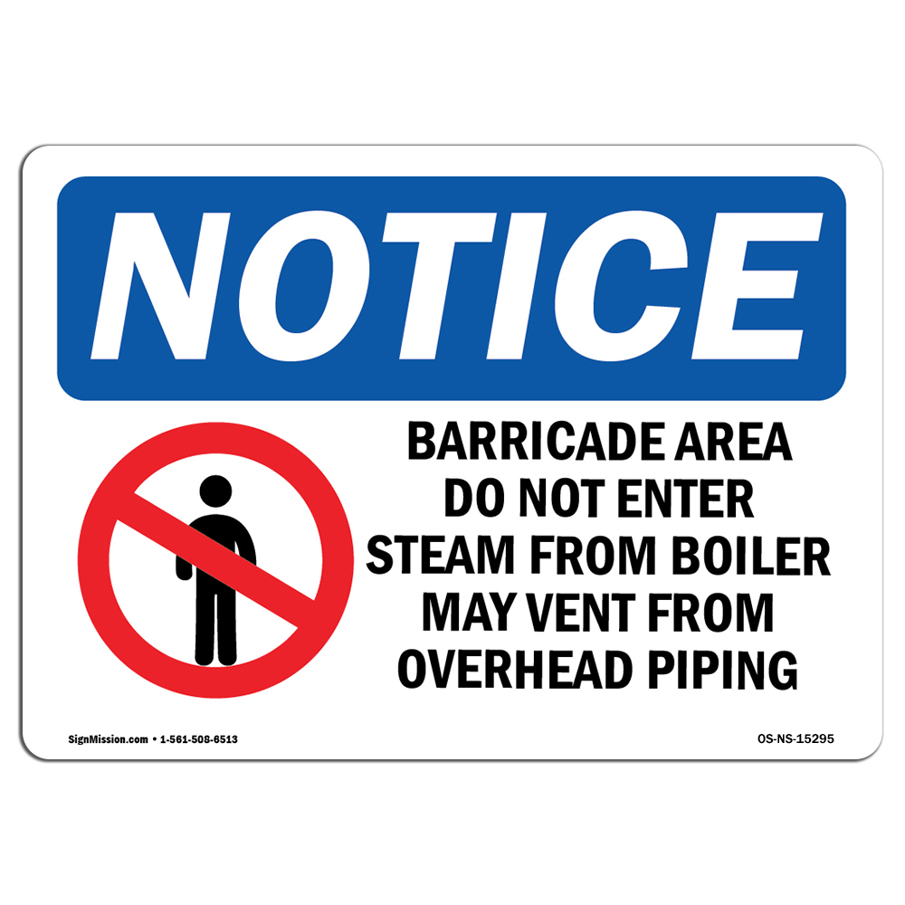NOTICE Barricade Area Do Not With Symbol OSHA Notice Sign Metal Plastic Decal