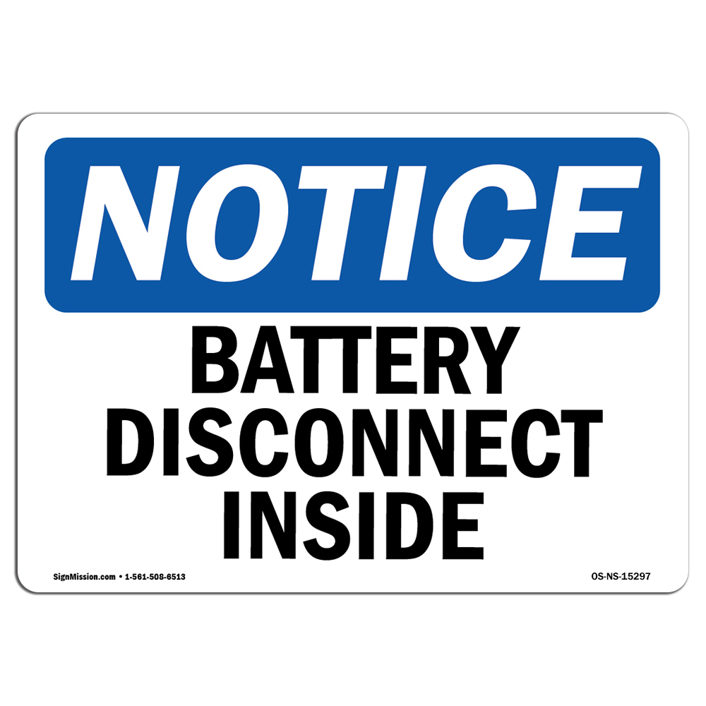Battery Disconnect Inside OSHA Notice Sign Metal Plastic Decal