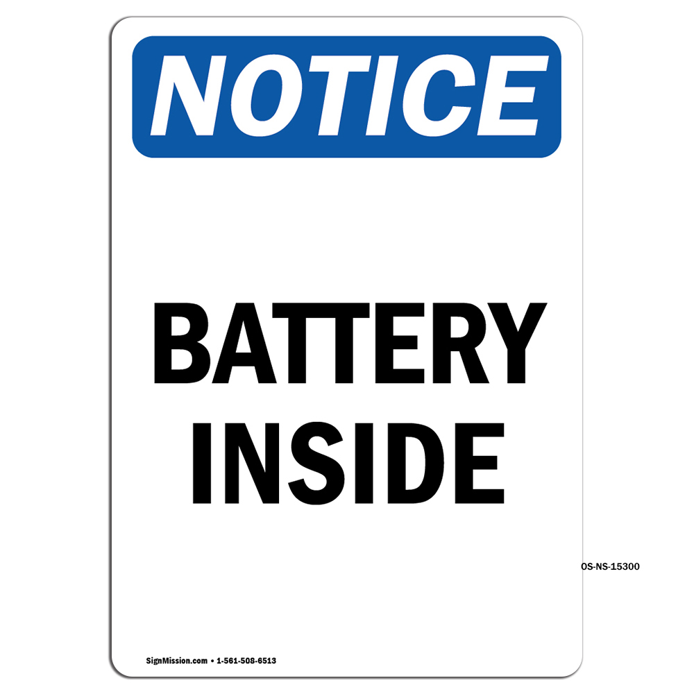 Battery Inside OSHA Notice Sign Metal Plastic Decal