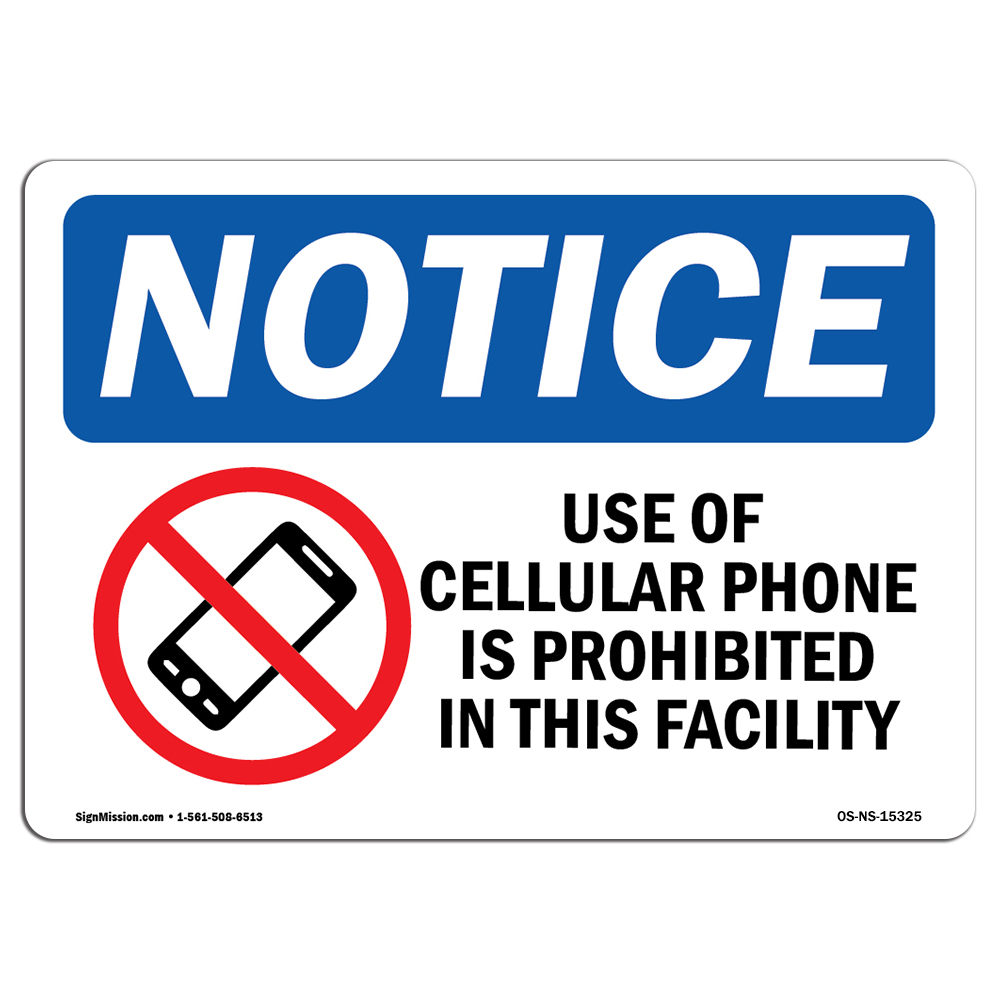 Cellular Phone Is Prohibited This Facility OSHA Notice Sign Metal Plastic Decal