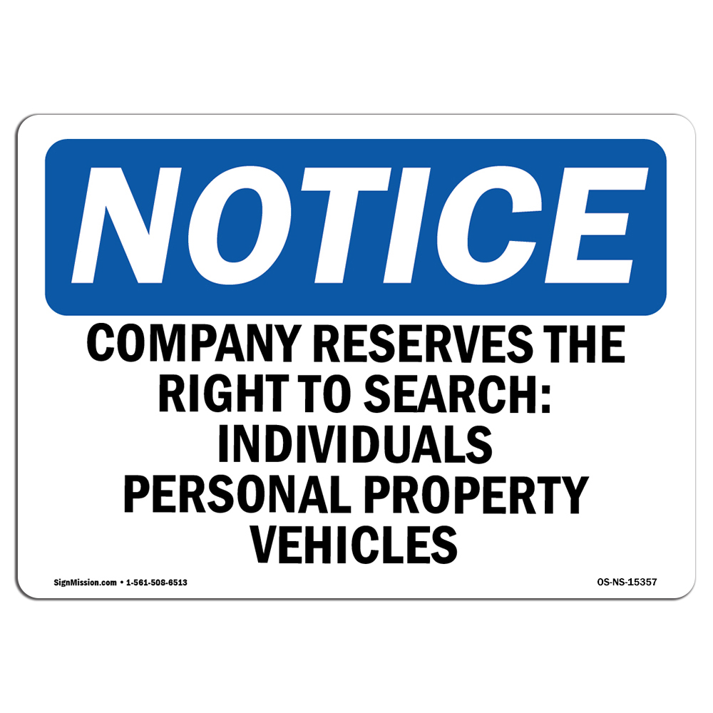 Company Reserves The Right To Search OSHA Notice Sign Metal Plastic Decal