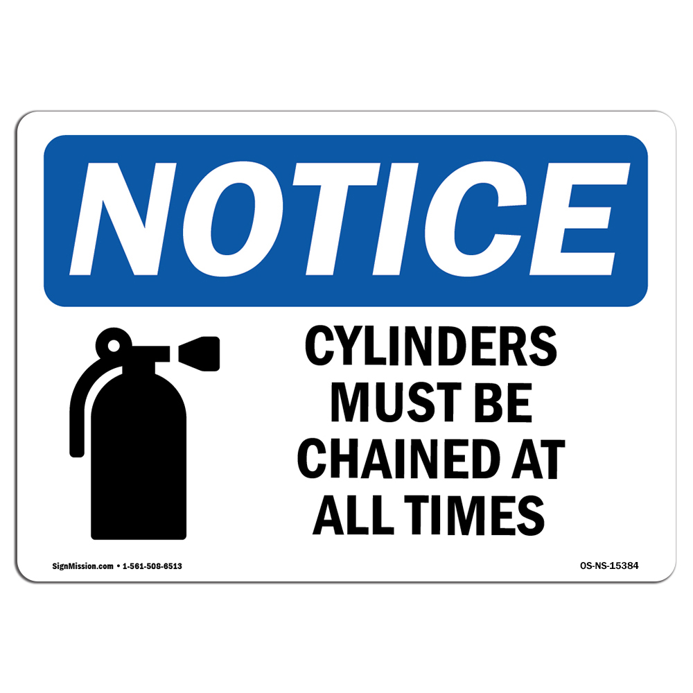 Cylinders Must Be Chained At All Times OSHA Notice Sign Metal Plastic Decal