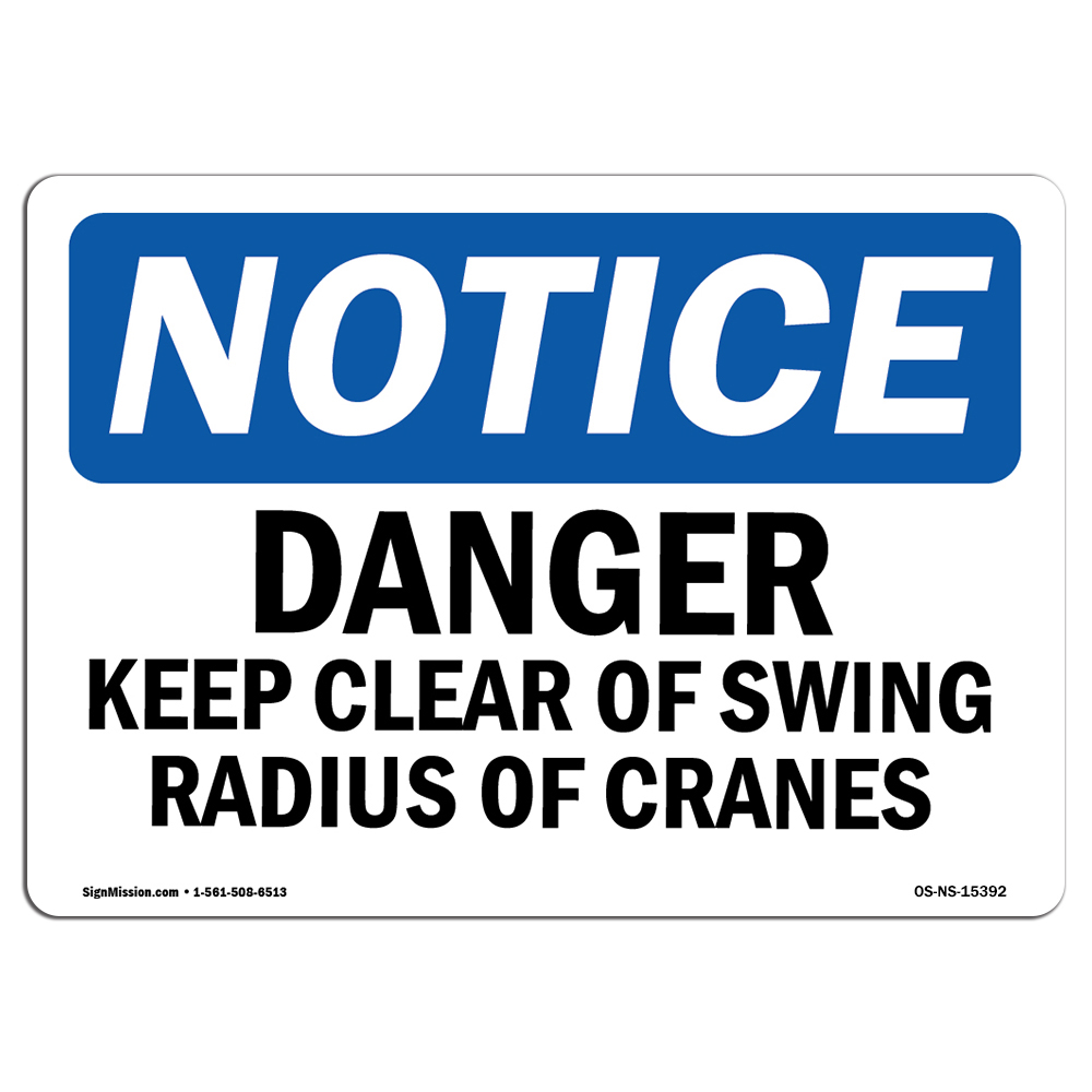 Danger Keep Clear Of Swing Radius Of Cranes OSHA Notice Sign Metal Plastic Decal