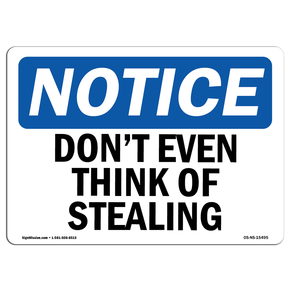Don’t Even Think Of Stealing OSHA Notice Sign Metal Plastic Decal