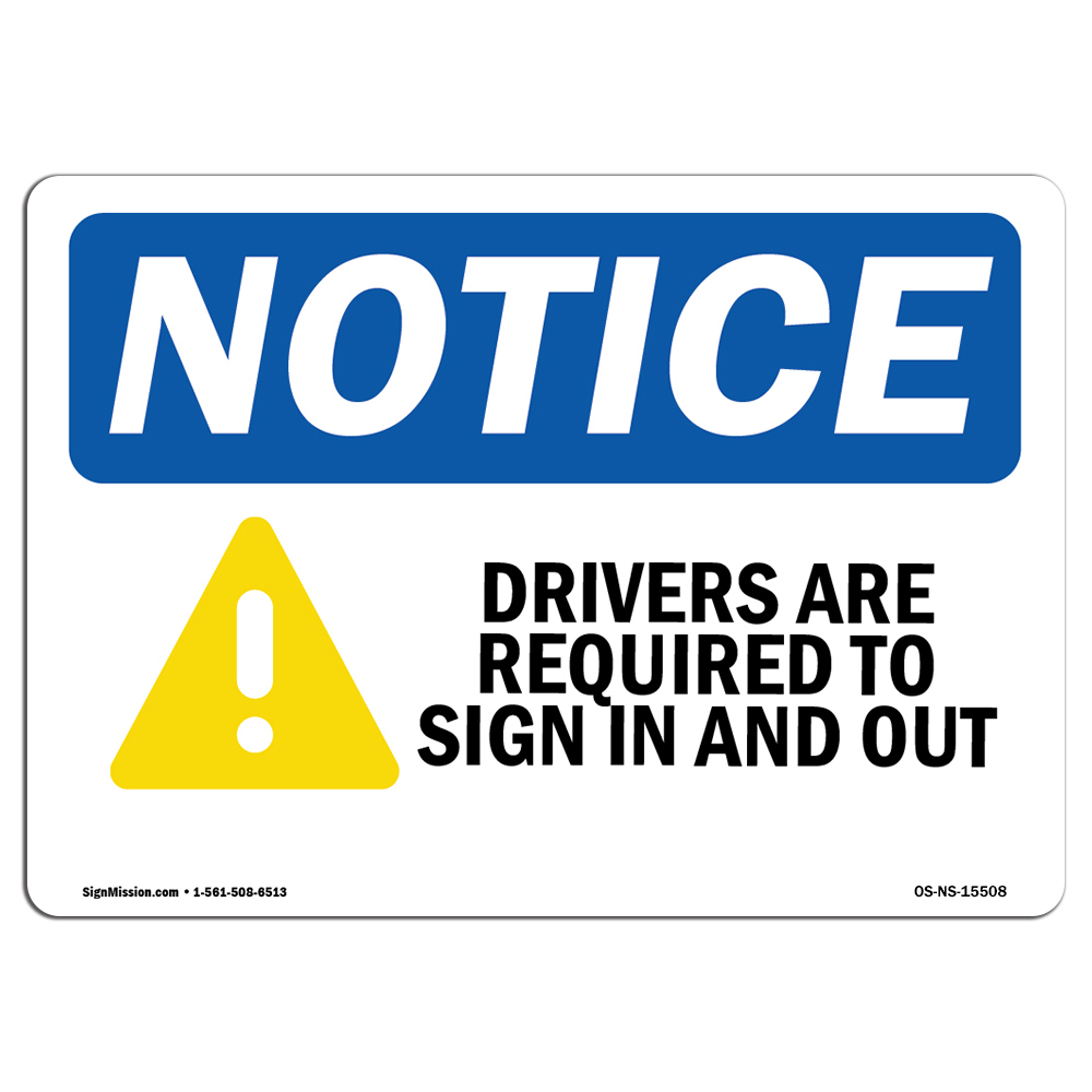 Drivers Are Required To In And Out OSHA Notice Sign Metal Plastic Decal