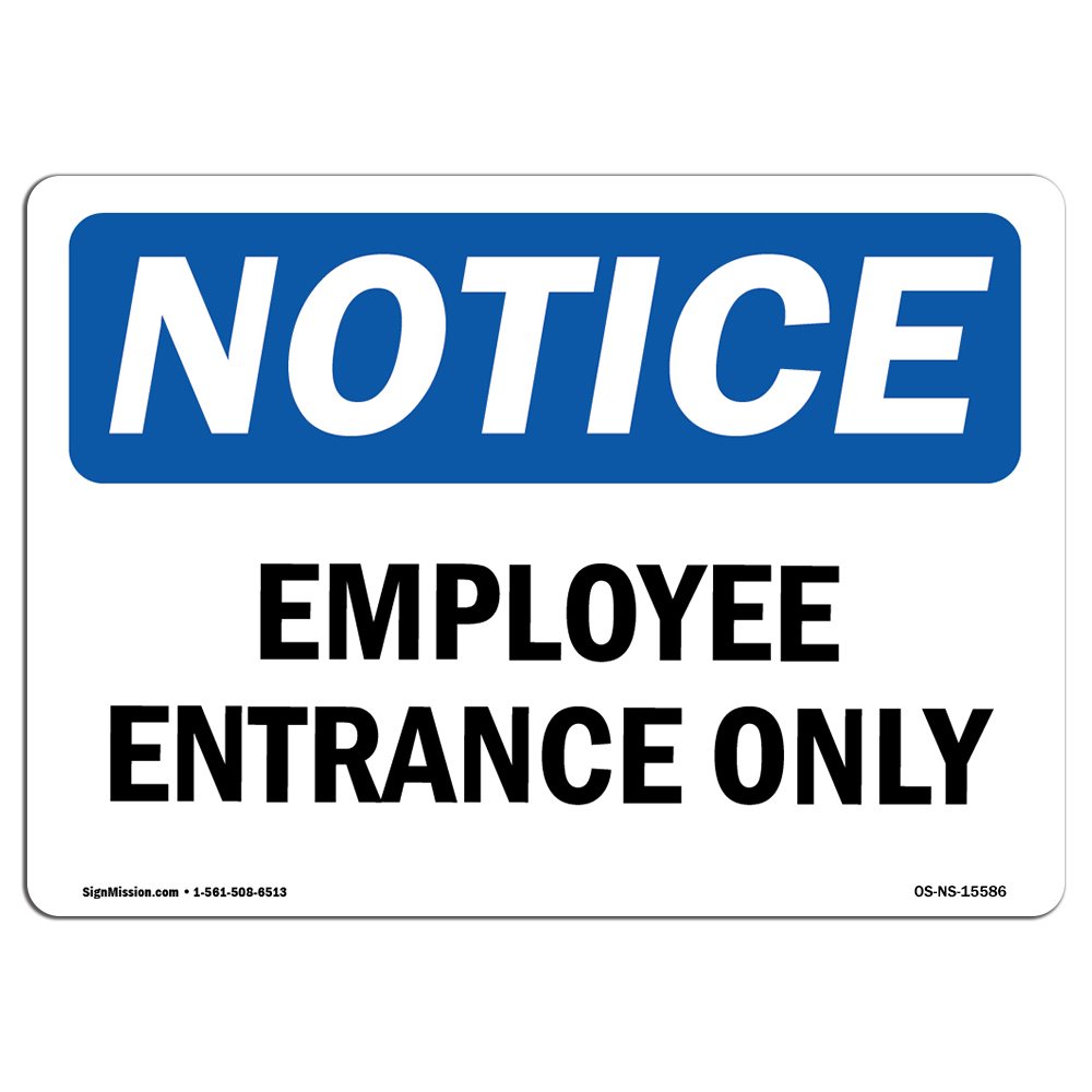 Employee Entrance Only OSHA Notice Sign Metal Plastic Decal