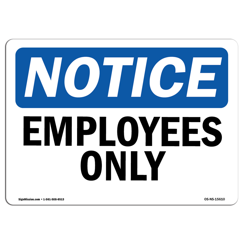 Employees Only OSHA Notice Sign Metal Plastic Decal