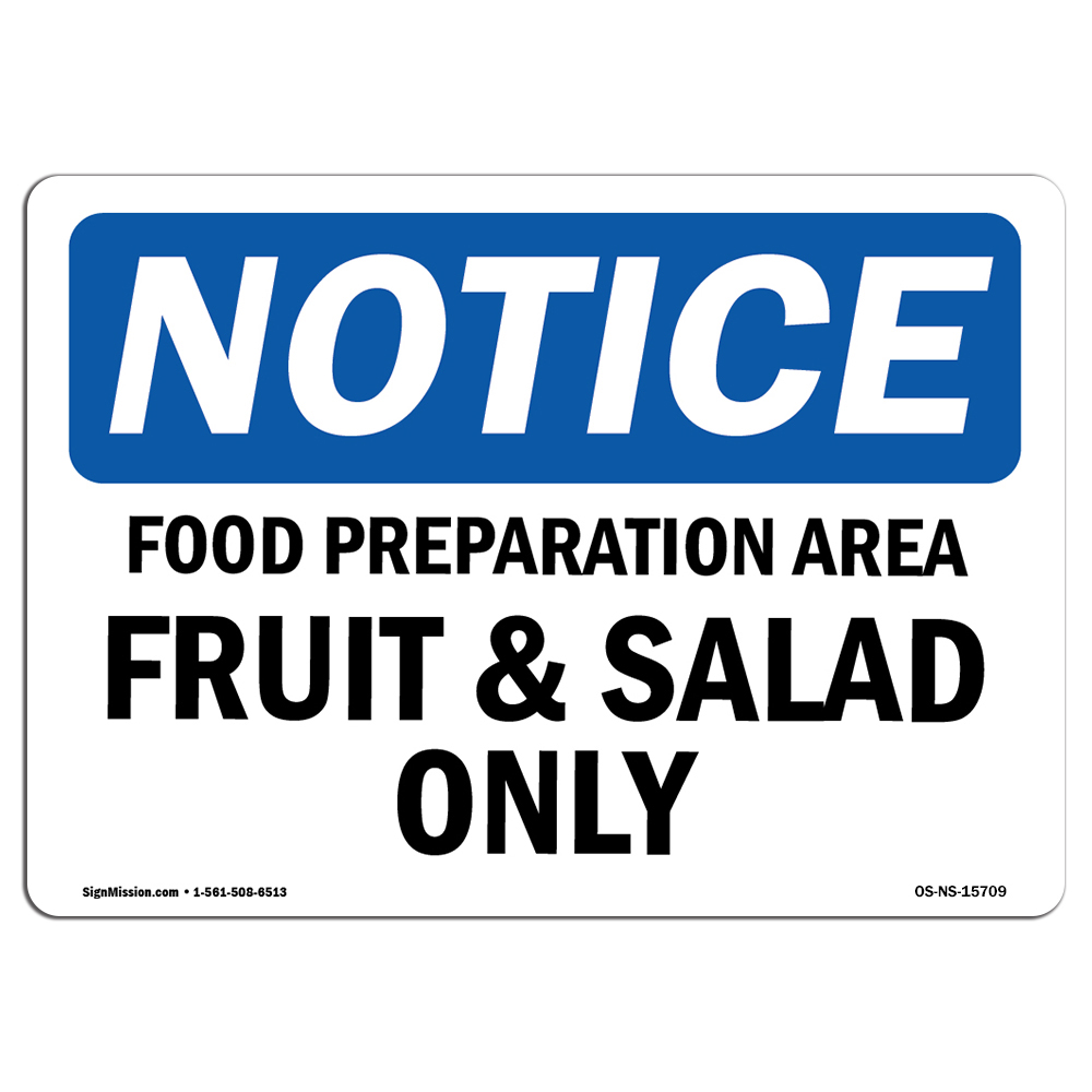 Food Preparation Area Fruit And Salad Only OSHA Notice Sign Metal Plastic Decal