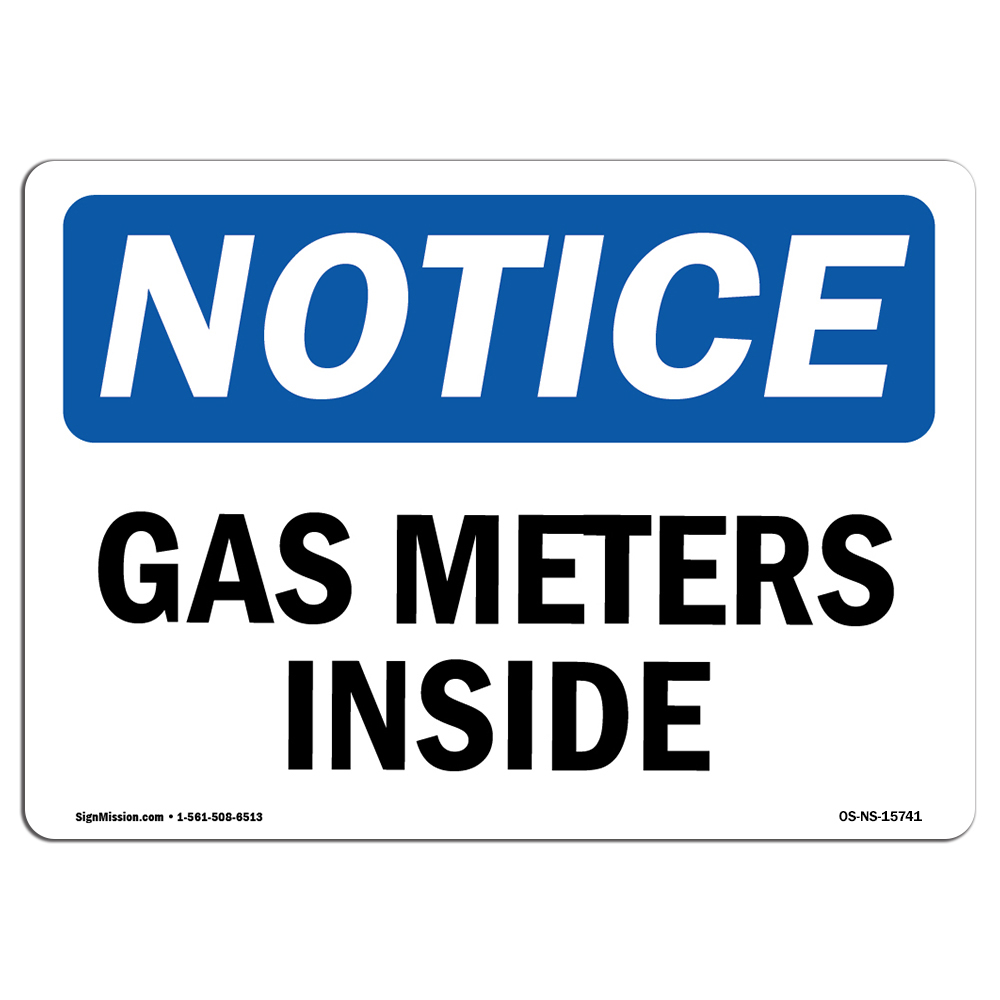 Gas Meters Inside OSHA Notice Sign Metal Plastic Decal