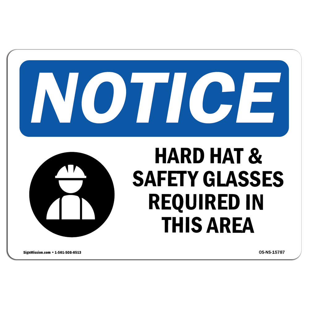 Hard Hat Safety Glasses Required In Area OSHA Notice Sign Metal Plastic Decal