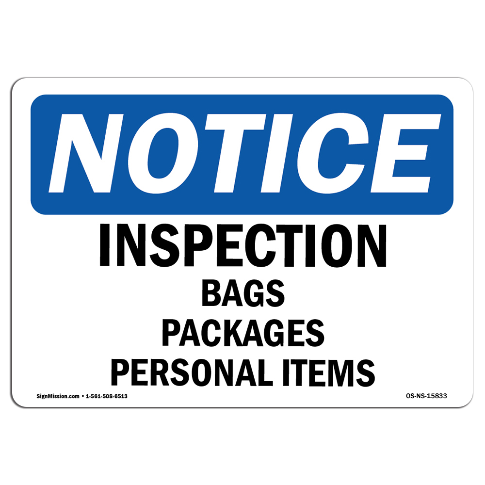 Inspection Bags Packages Personal Items OSHA Notice Sign Metal Plastic Decal