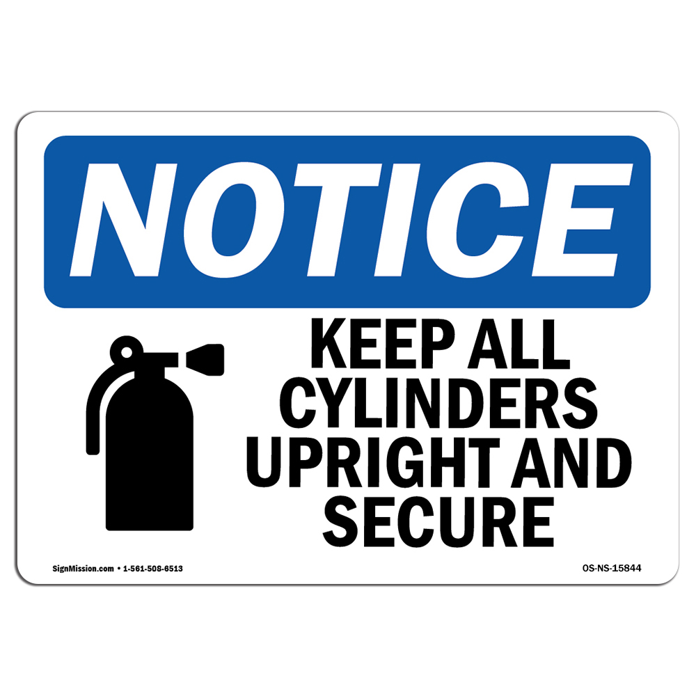 Keep All Cylinders Upright And Secure OSHA Notice Sign Metal Plastic Decal