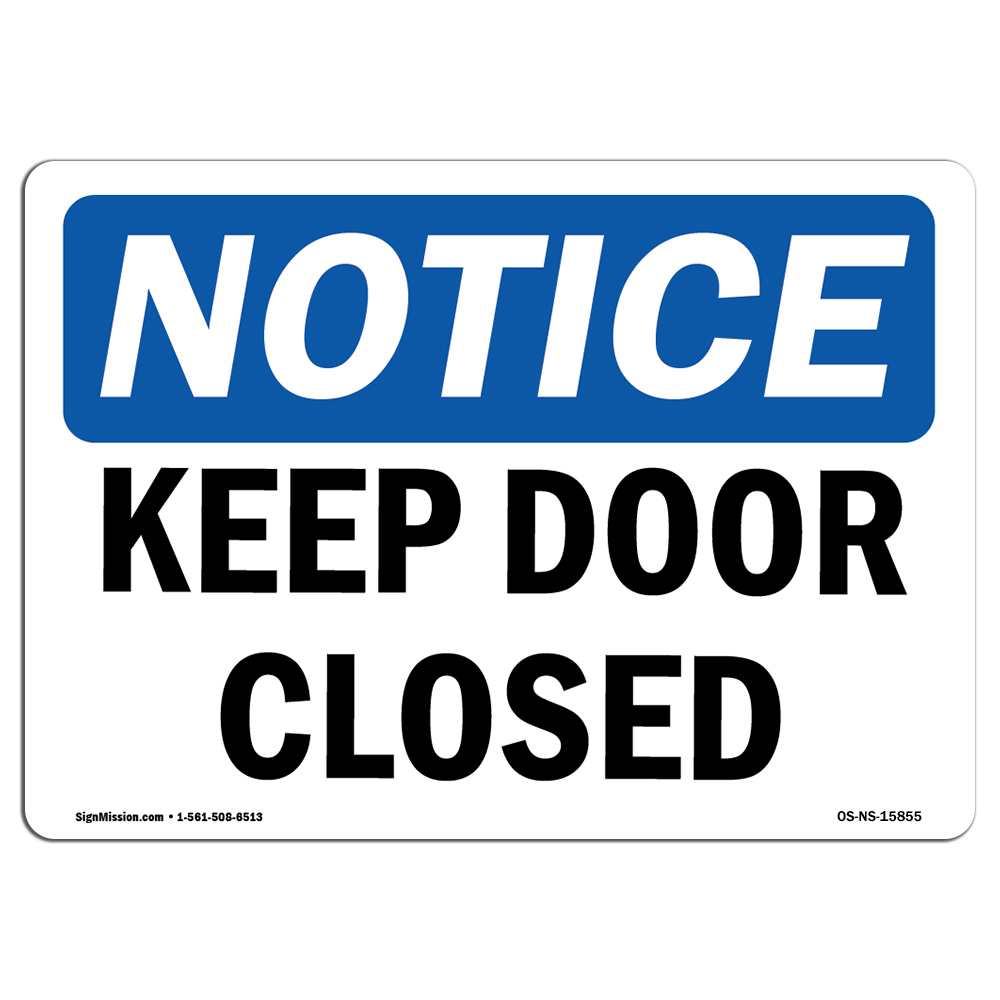 Keep Door Closed OSHA Notice Sign Metal Plastic Decal