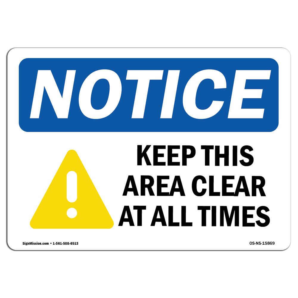 Keep This Area Clear At All Times OSHA Notice Sign Metal Plastic Decal