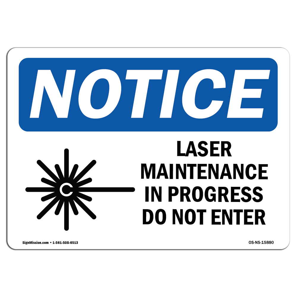 Laser Maintenance In Progress Do Not Enter OSHA Notice Sign Metal Plastic Decal