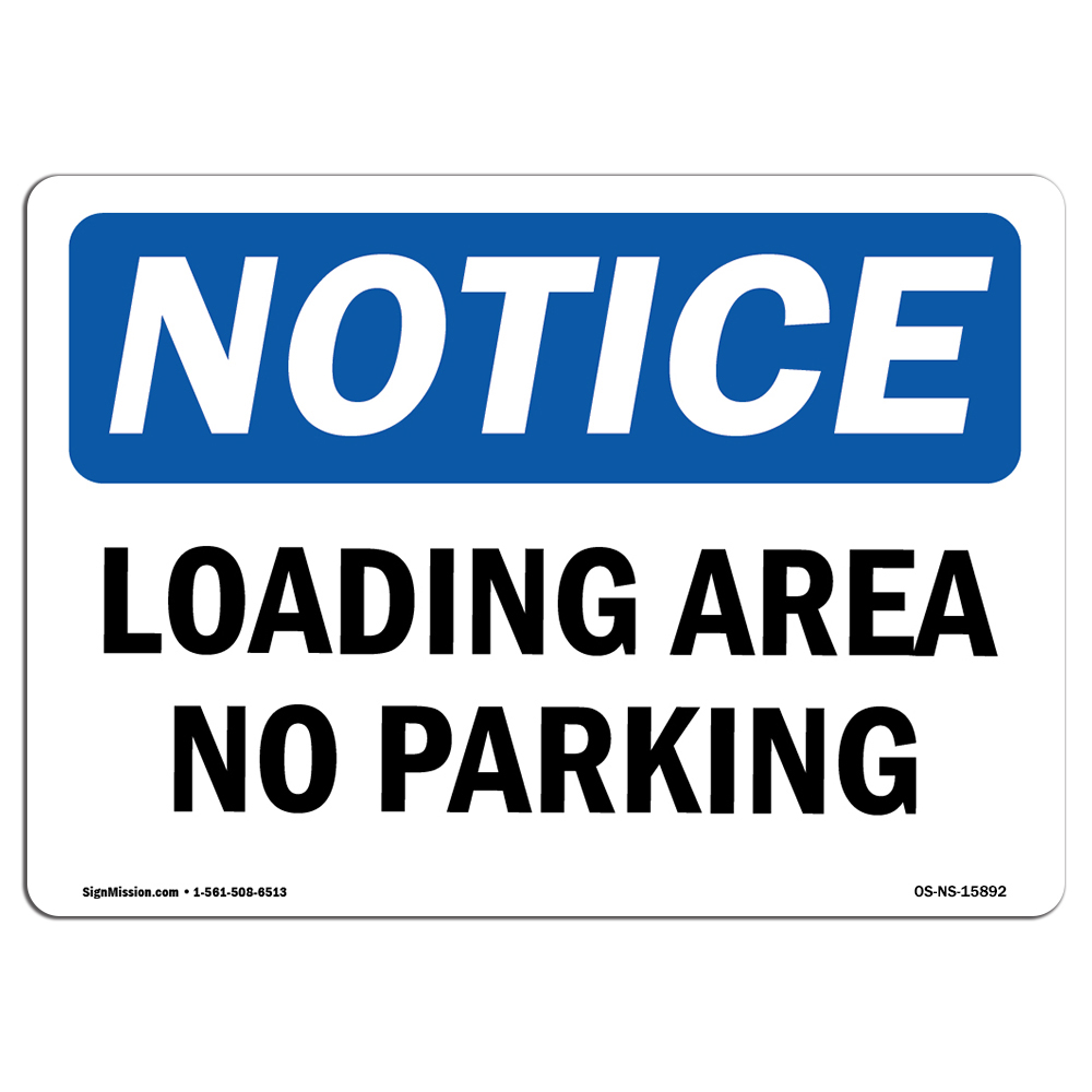 Loading Area No Parking OSHA Notice Sign Metal Plastic Decal