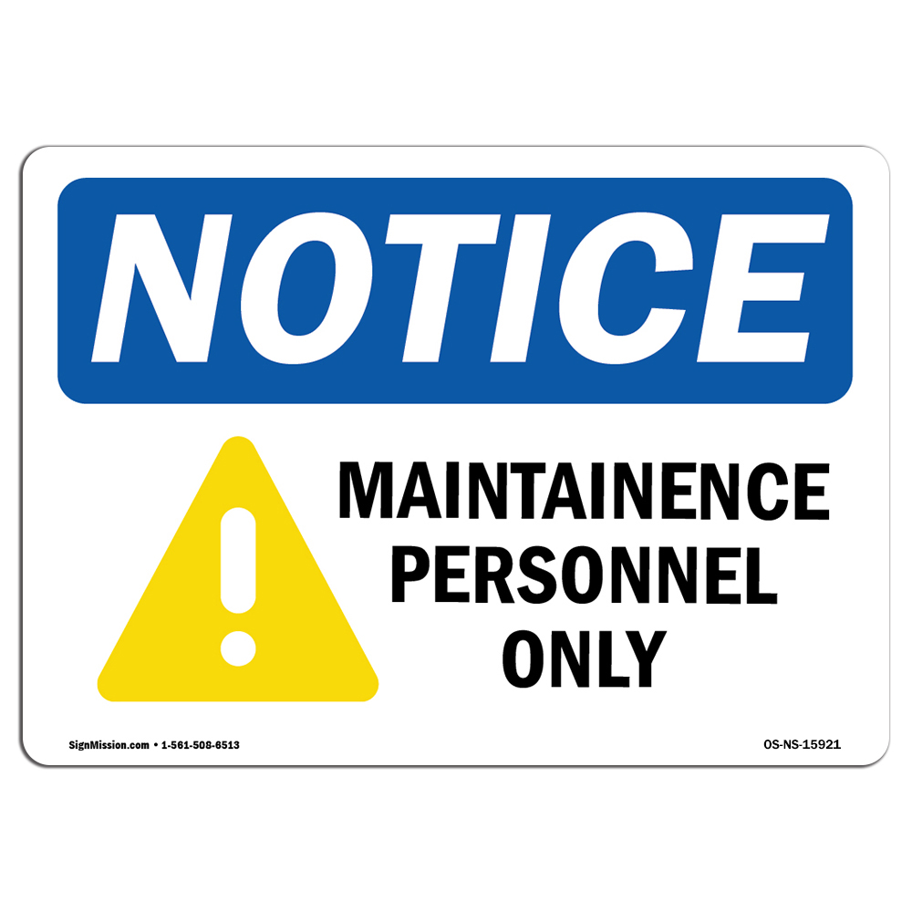 Maintenance Personnel Only OSHA Notice Sign Metal Plastic Decal