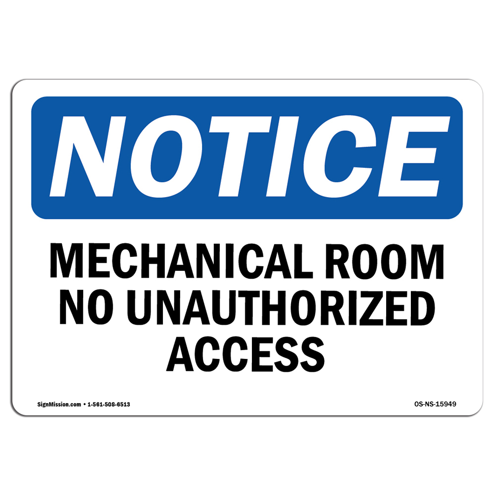 Mechanical Room No Unauthorized Access OSHA Notice Sign Metal Plastic Decal