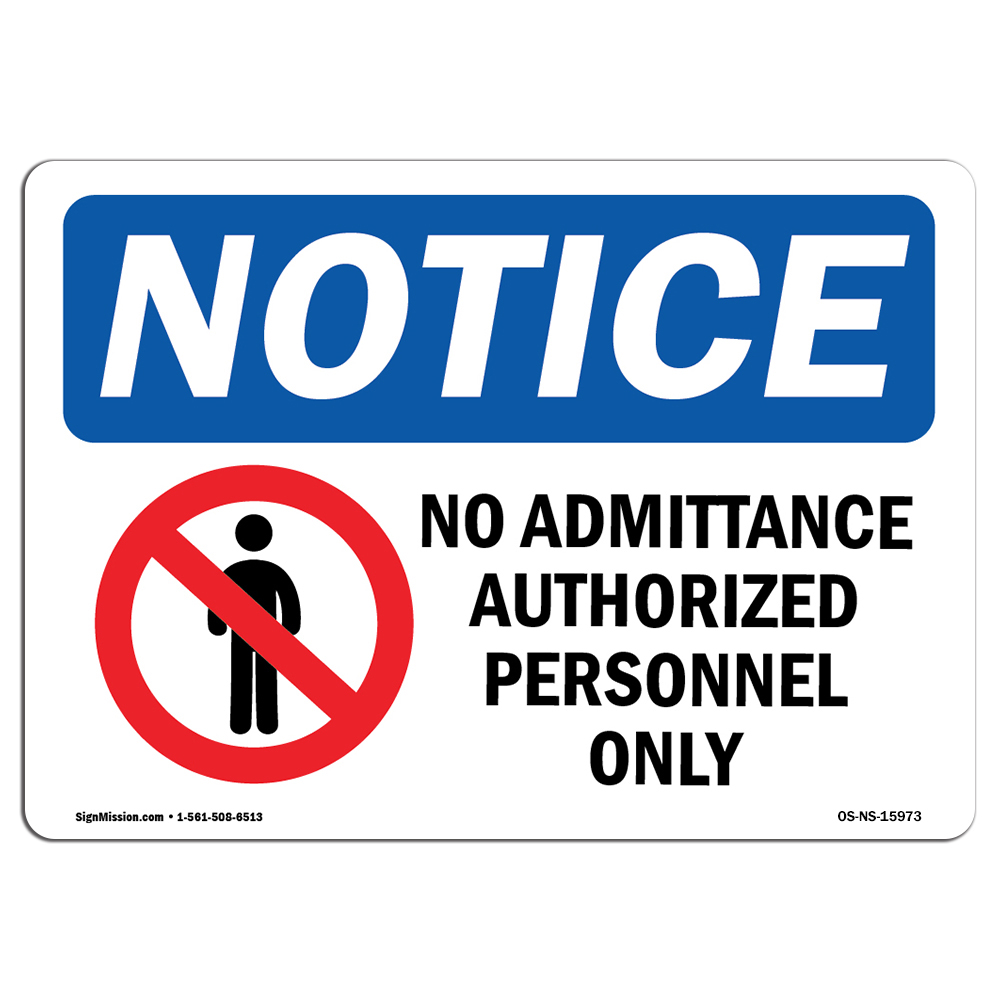 No Admittance Authorized Personnel Only OSHA Notice Sign Metal Plastic Decal