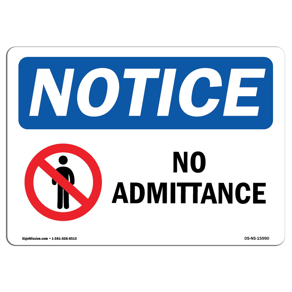 No Admittance OSHA Notice Sign Metal Plastic Decal