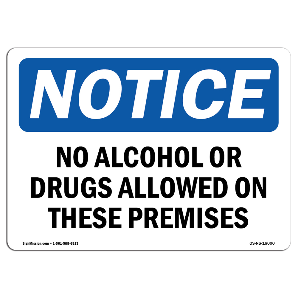 No Alcohol Or Drugs Allowed On These OSHA Notice Sign Metal Plastic Decal