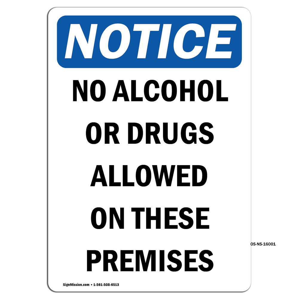 No Alcohol Or Drugs Allowed OSHA Notice Sign Metal Plastic Decal