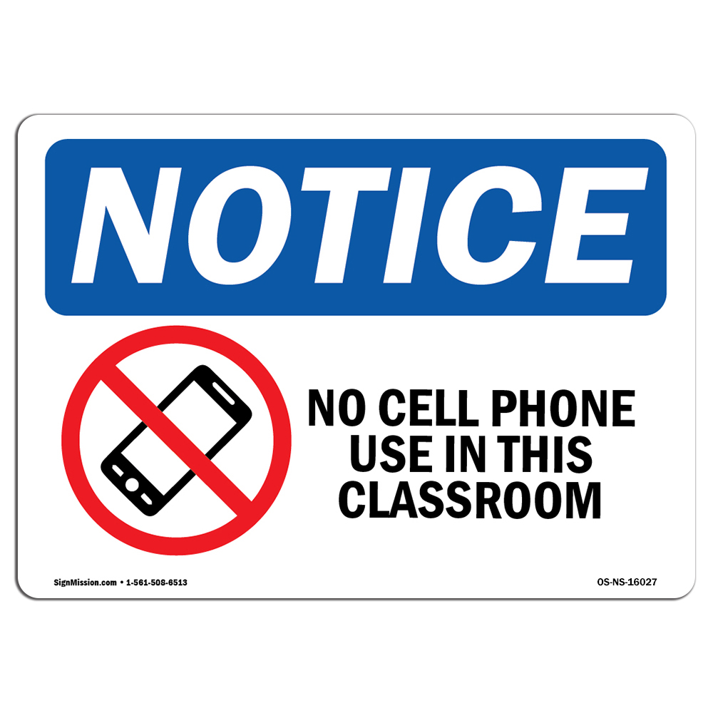No Cell Phone Use In This Classroom OSHA Notice Sign Metal Plastic Decal