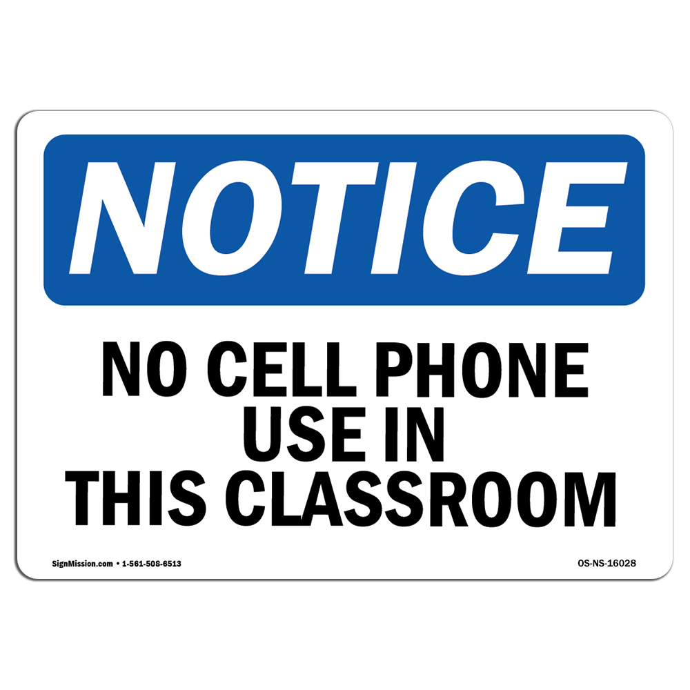 No Cell Phone Use In This Classroom OSHA Notice Sign Metal Plastic Decal
