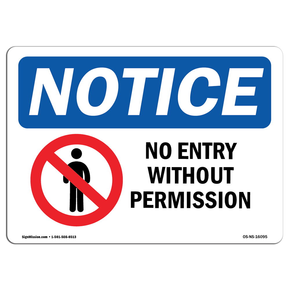 No Entry Without Permission OSHA Notice Sign Metal Plastic Decal