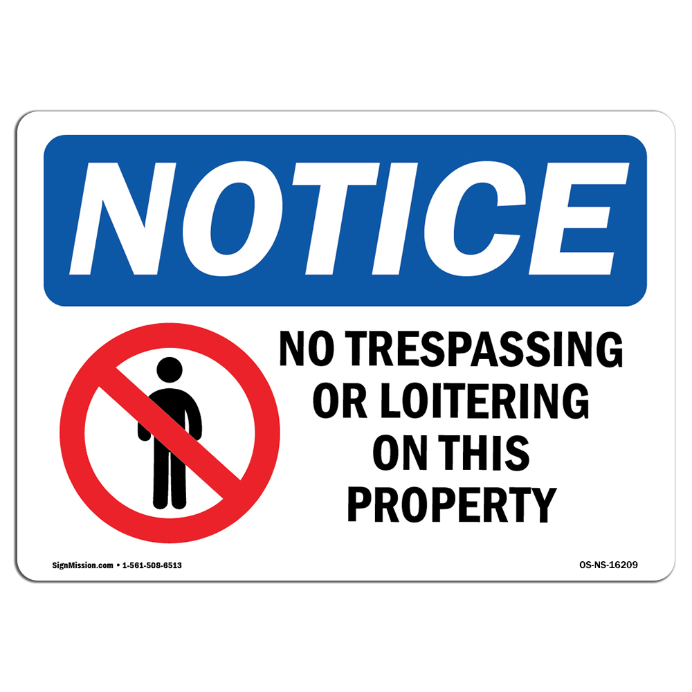 No Trespassing Or Loitering On This Property OSHA Notice Sign Metal Plastic