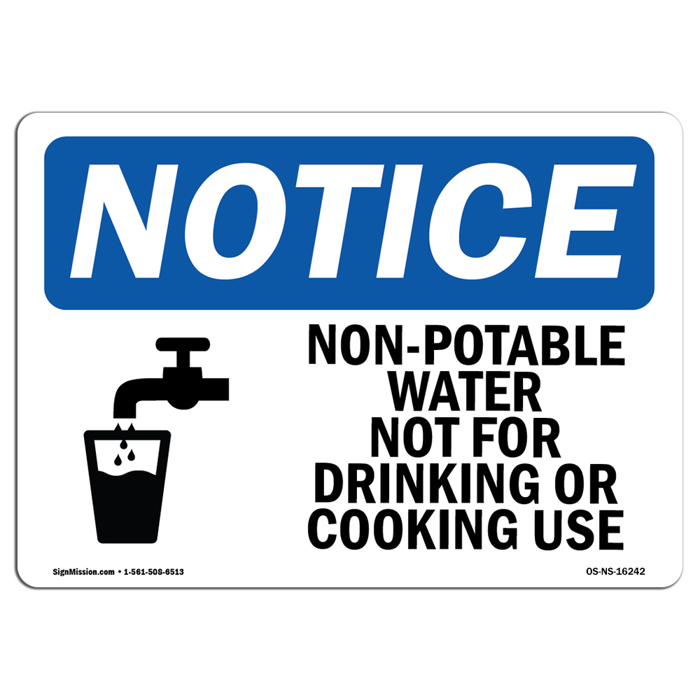 Non-Potable Water Not For Drinking Cooking OSHA Notice Sign Metal Plastic Decal