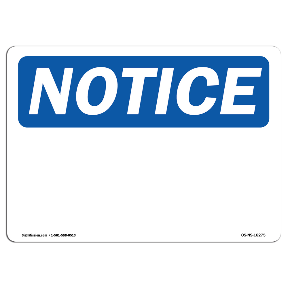 NOTICE Notice Blank Write-On OSHA Notice Sign Metal Plastic Decal