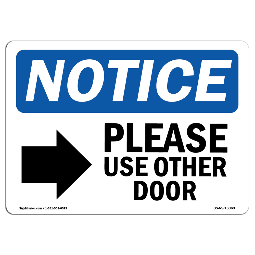 NOTICE Please Use Other Door With Symbol OSHA Notice Sign Metal Plastic Decal
