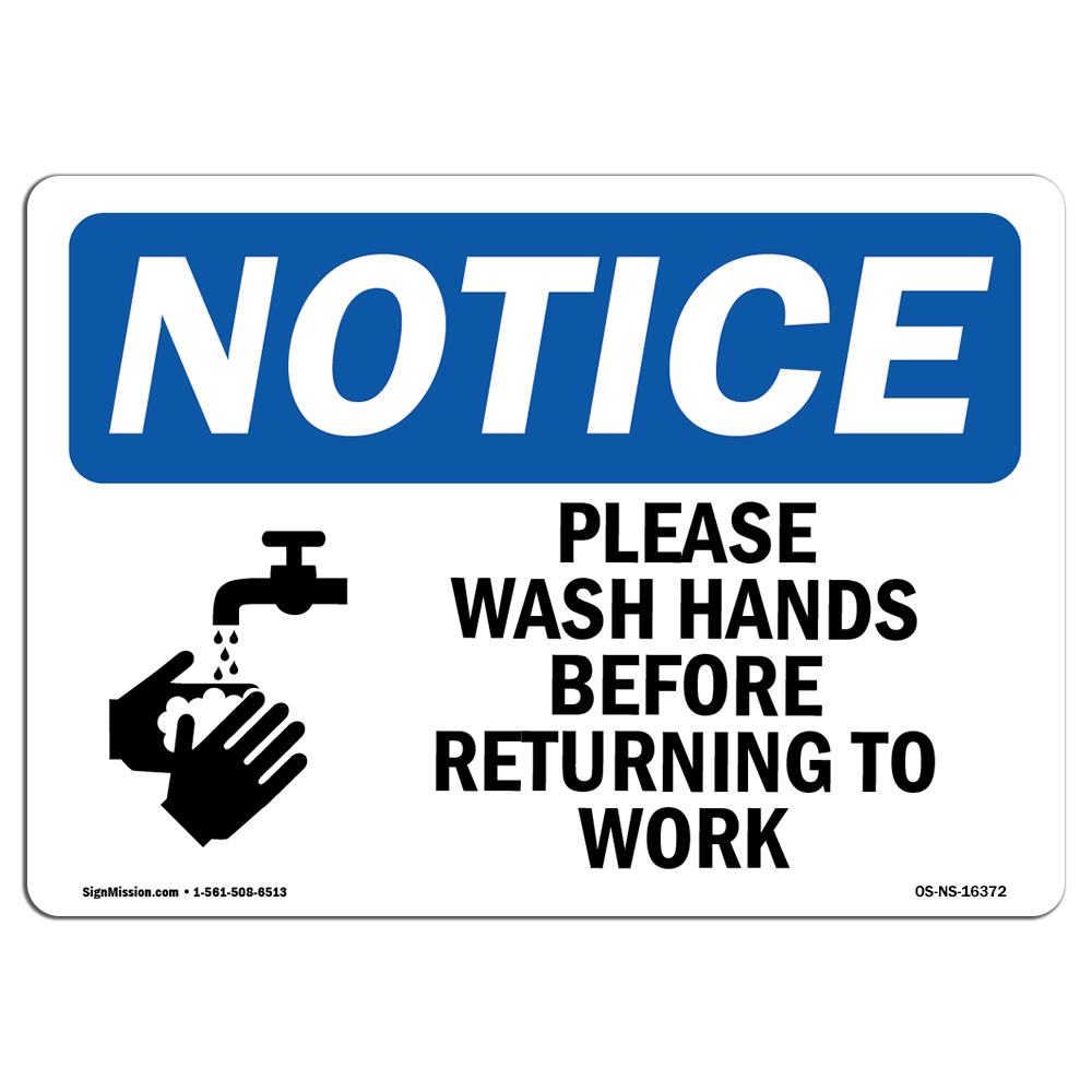 Please Wash Hands Before Returning To Work OSHA Notice Sign Metal Plastic Decal