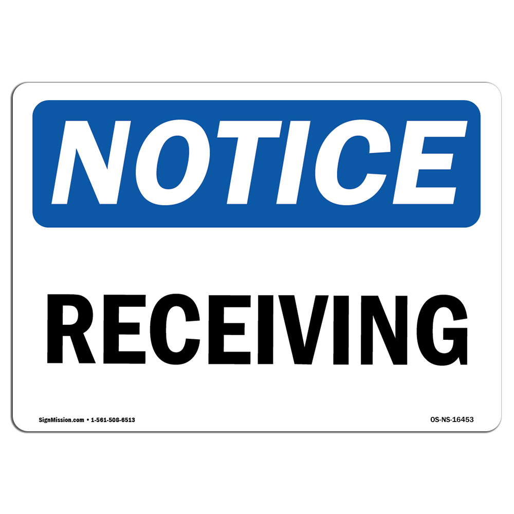 Receiving OSHA ANSI Notice Sign Metal Plastic Decal