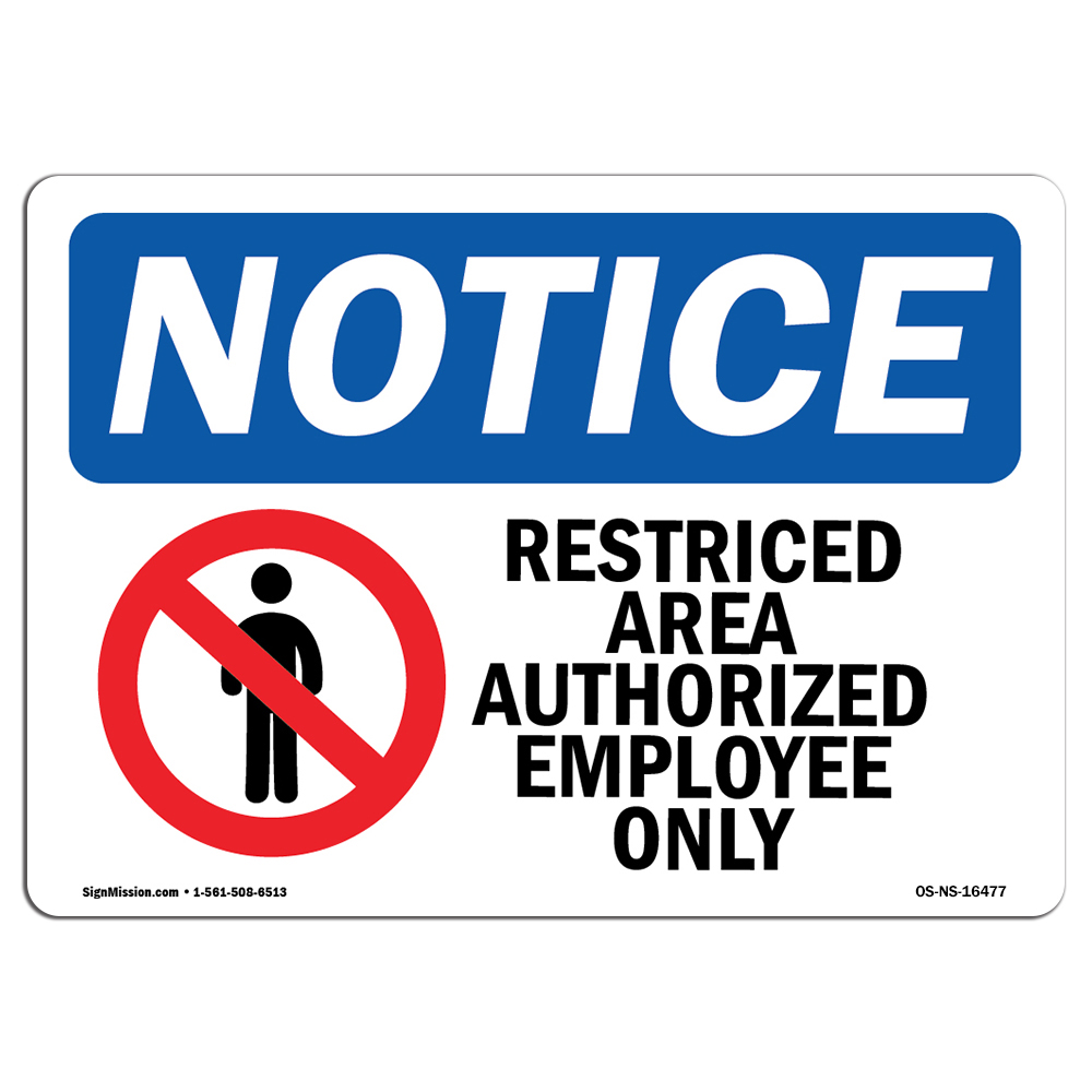 Restricted Area Authorized Employees Only OSHA Notice Sign Metal Plastic Decal