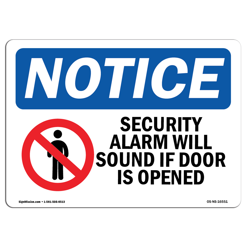 Security Alarm Will Sound If Door Is Opened OSHA Notice Sign Metal Plastic Decal