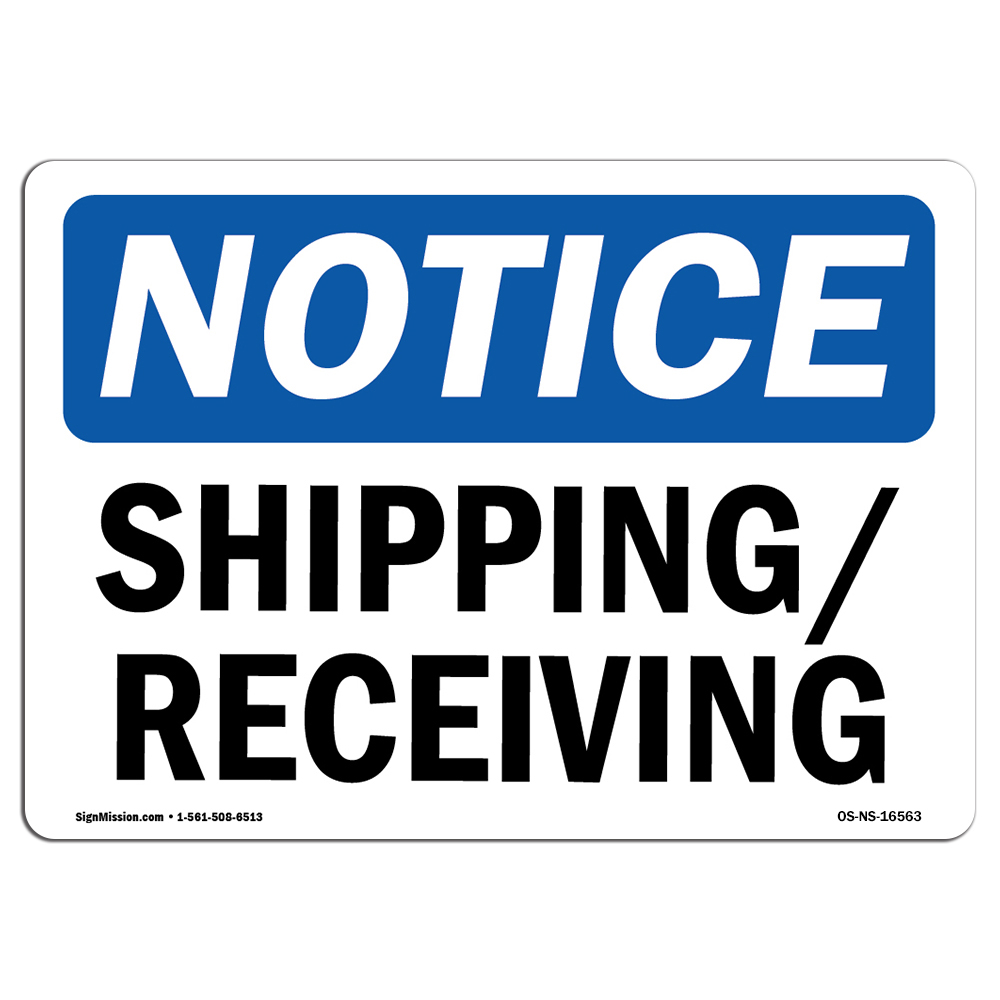 Shipping Receiving OSHA Notice Sign Metal Plastic Decal