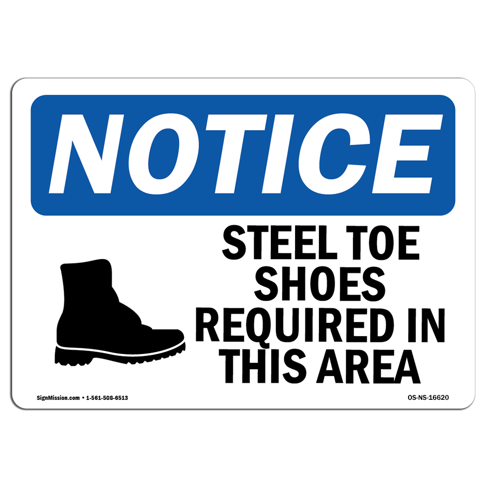 Steel Toe Shoes Required Area OSHA Notice Sign Metal Plastic Decal