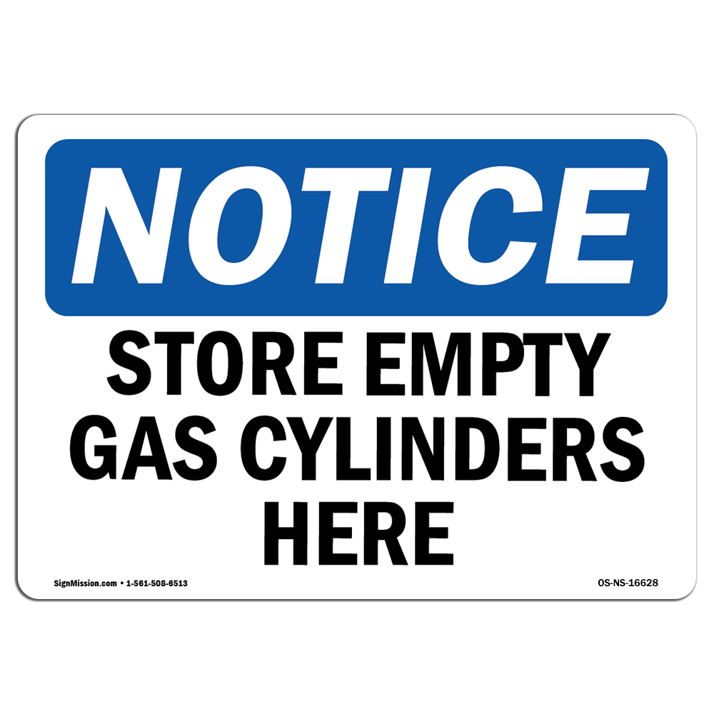 Store Empty Gas Cylinders Here OSHA Notice Sign Metal Plastic Decal