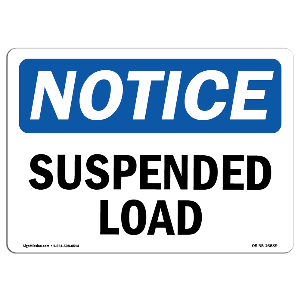 Suspended Load OSHA Notice Sign Metal Plastic Decal