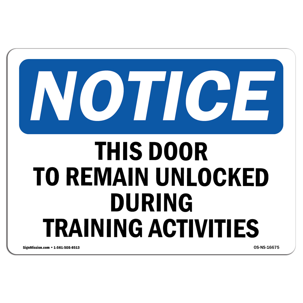 This Door To Remain Unlocked During OSHA Notice Sign Metal Plastic Decal