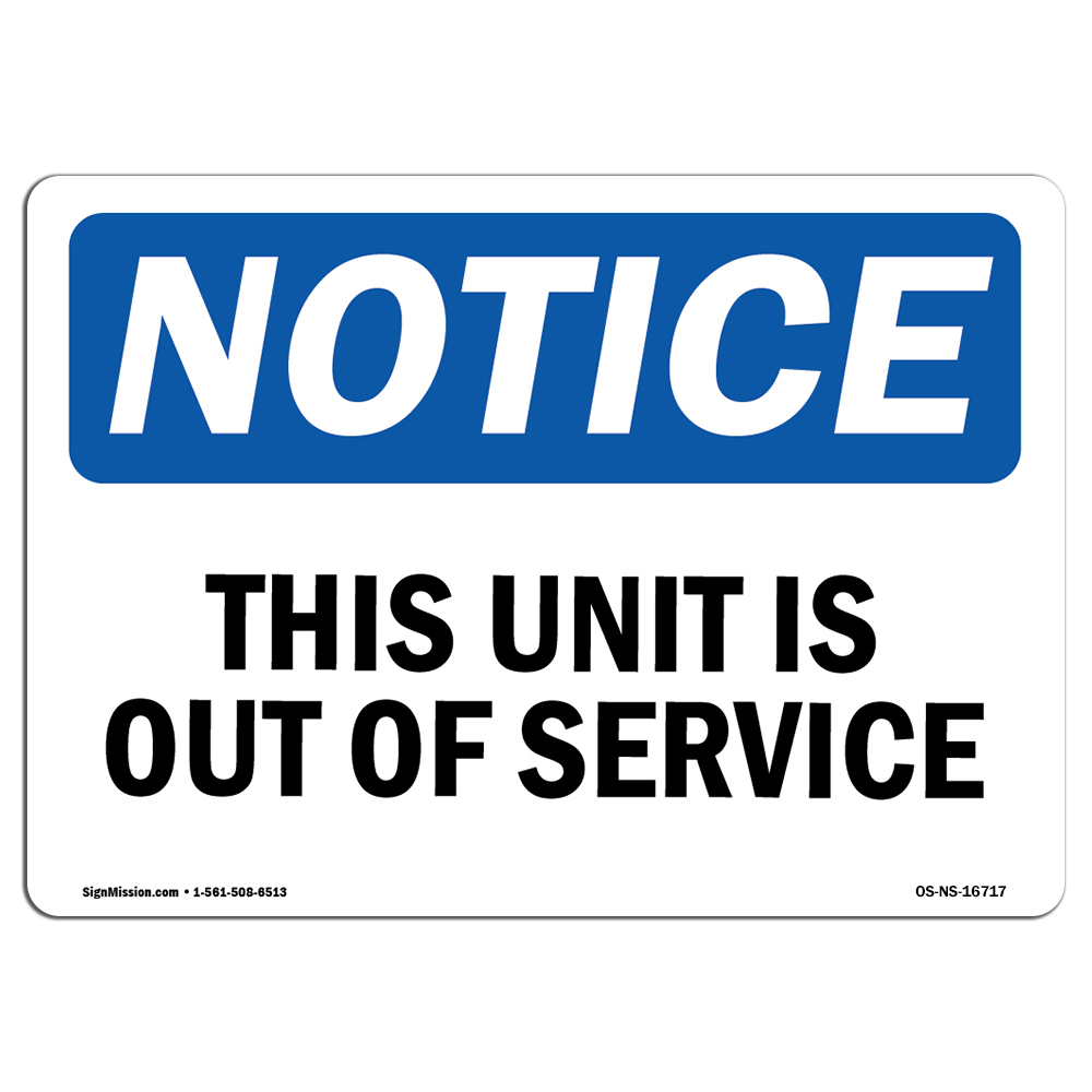 This Unit Is Out Of Service OSHA Notice Sign Metal Plastic Decal