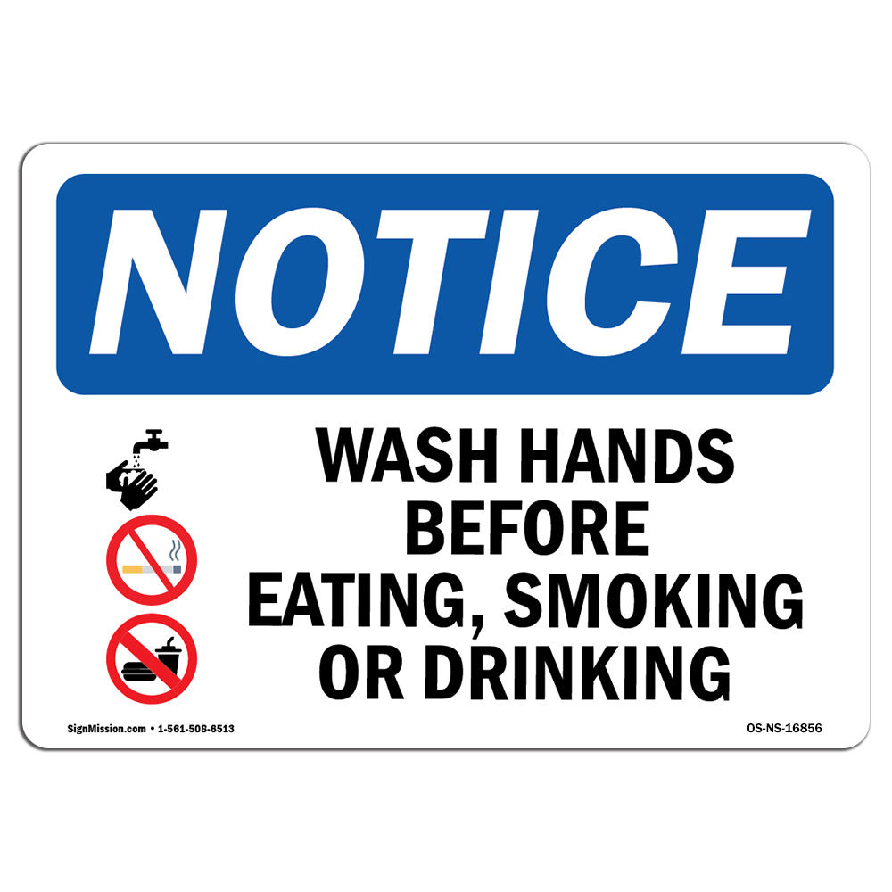 Wash Hands Before Eating Smoking Drinking OSHA Notice Sign Metal Plastic Decal