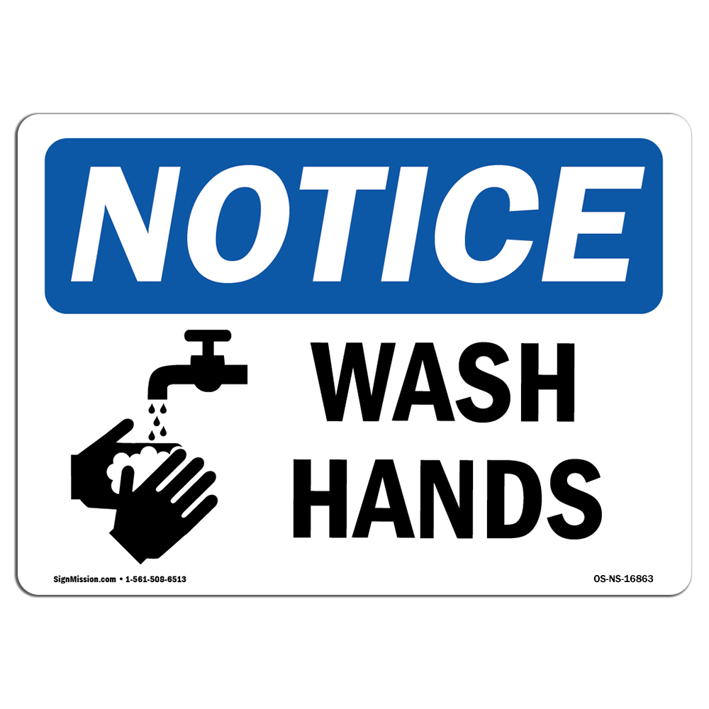 Wash Hands OSHA ANSI Notice Sign Metal Plastic Decal