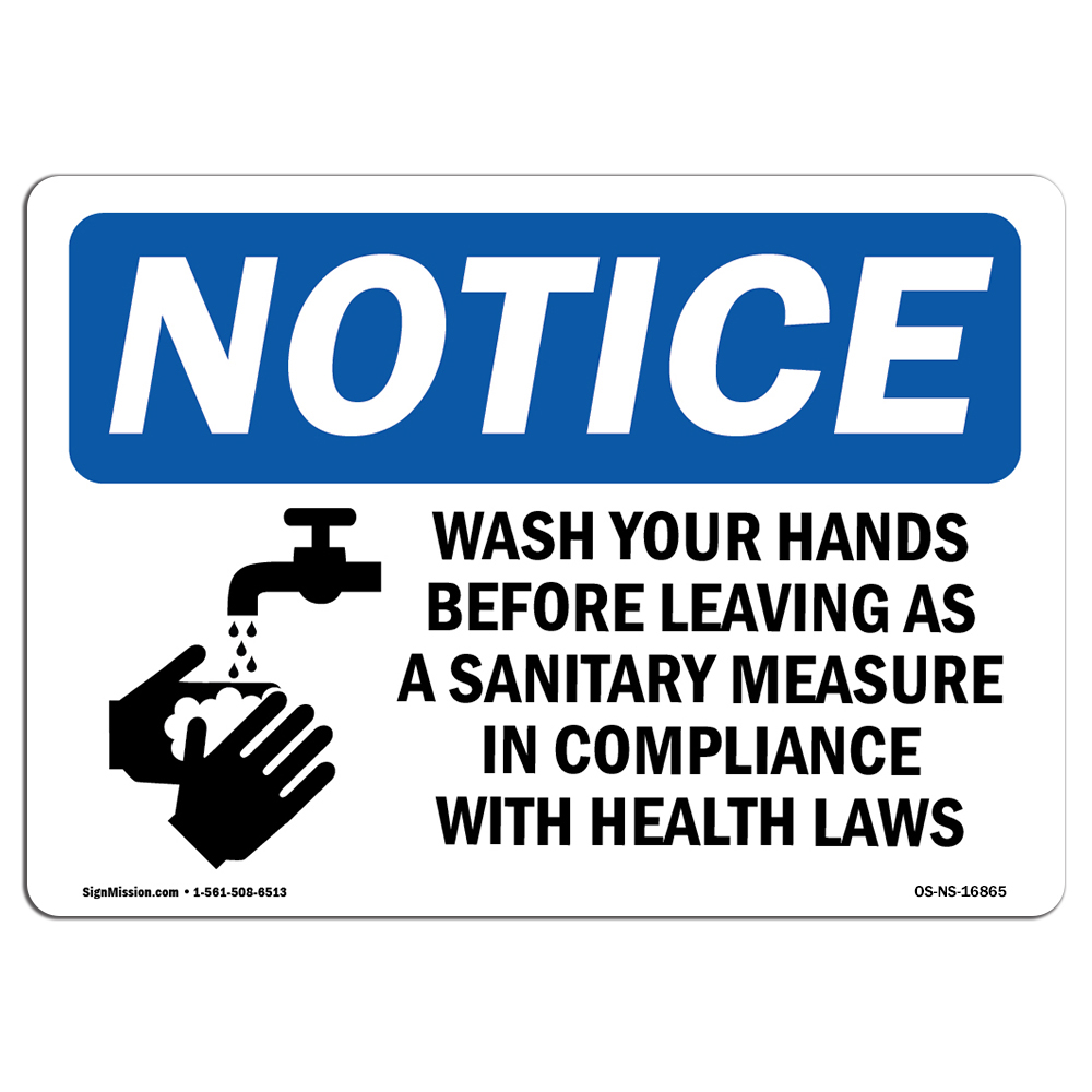 Wash Your Hands Before Leaving In Compliance OSHA Notice Sign Metal Plastic